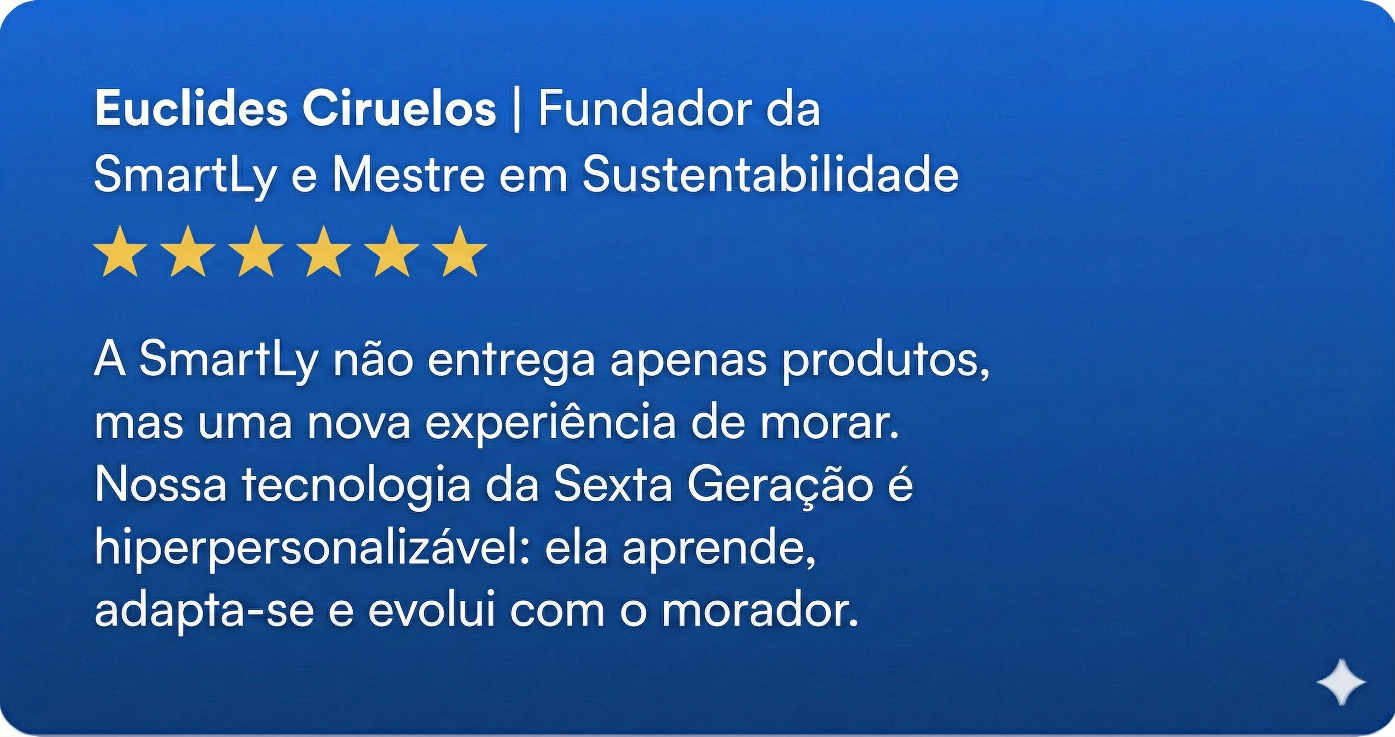 Depoimento Euclides Ciruelos - Fundador da SmartLy